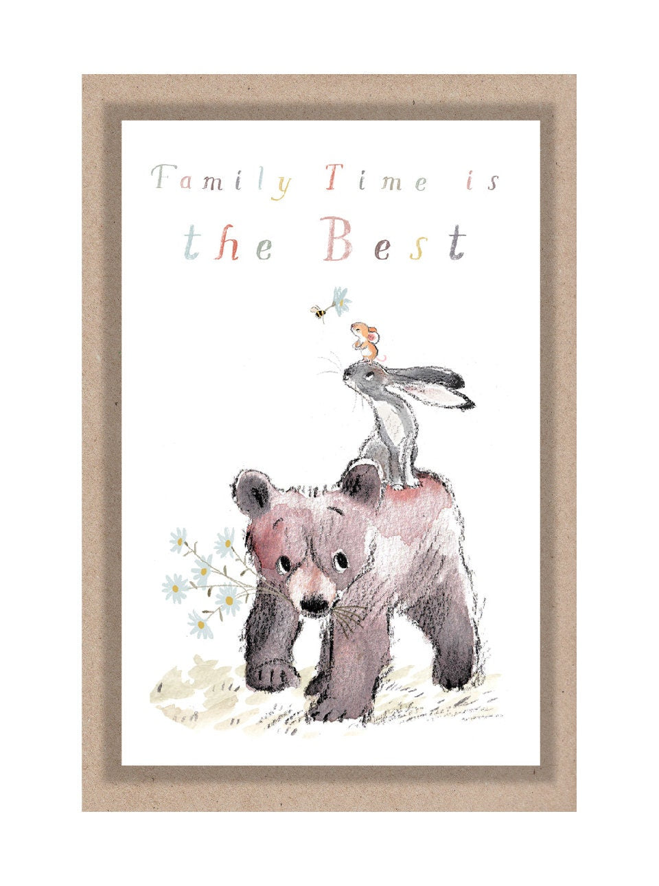 Sentiment Card - Family Time Is the Best - Bear, Hare, Mouse, Bee and Flowers