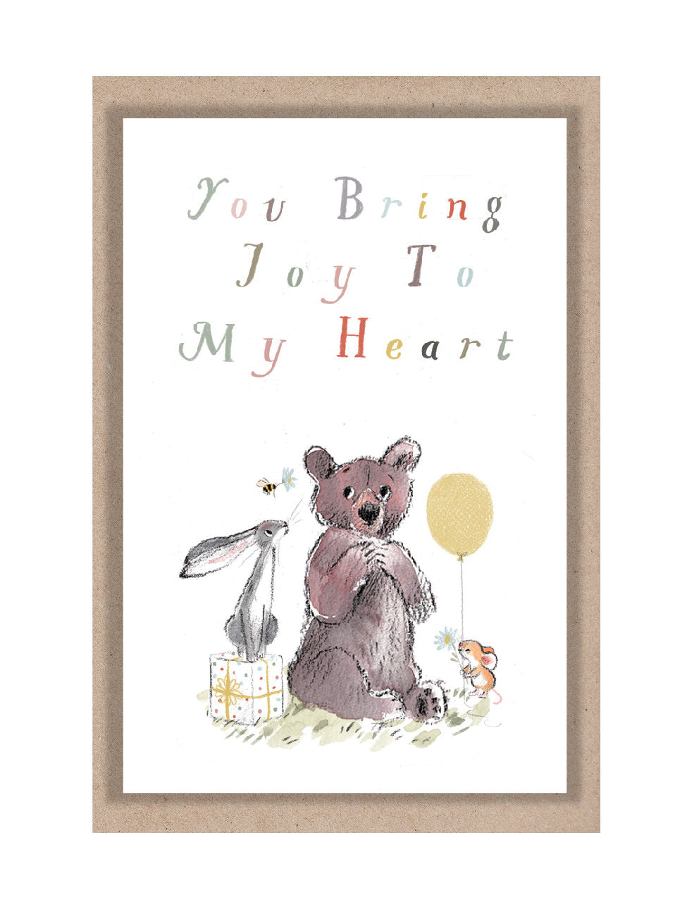 Sentiment Card - You Bring Joy to My Heart - Bear, Hare and Mouse with Balloon