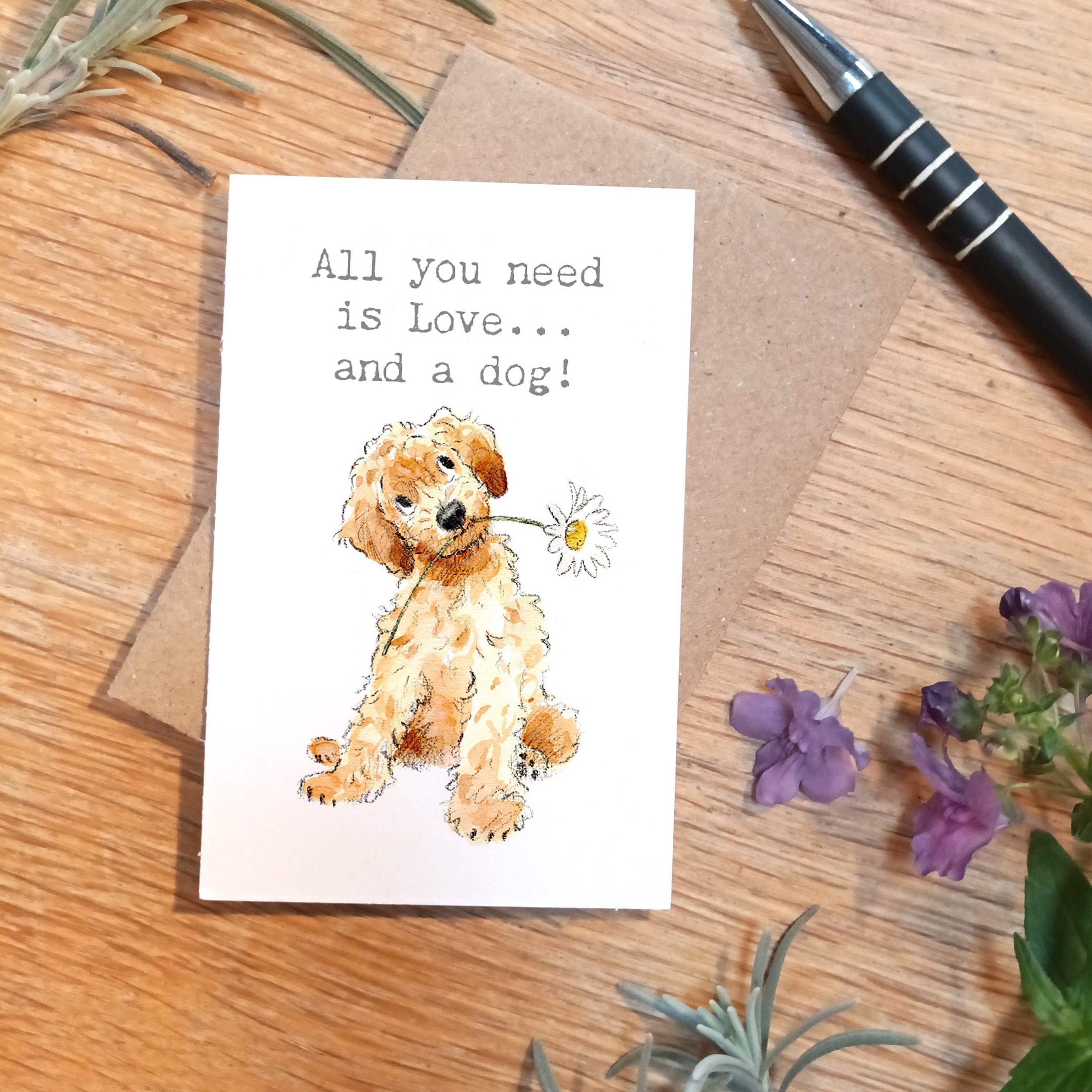 Sentiment Card - All You Need Is Love...And a Dog - Puppy with Flower