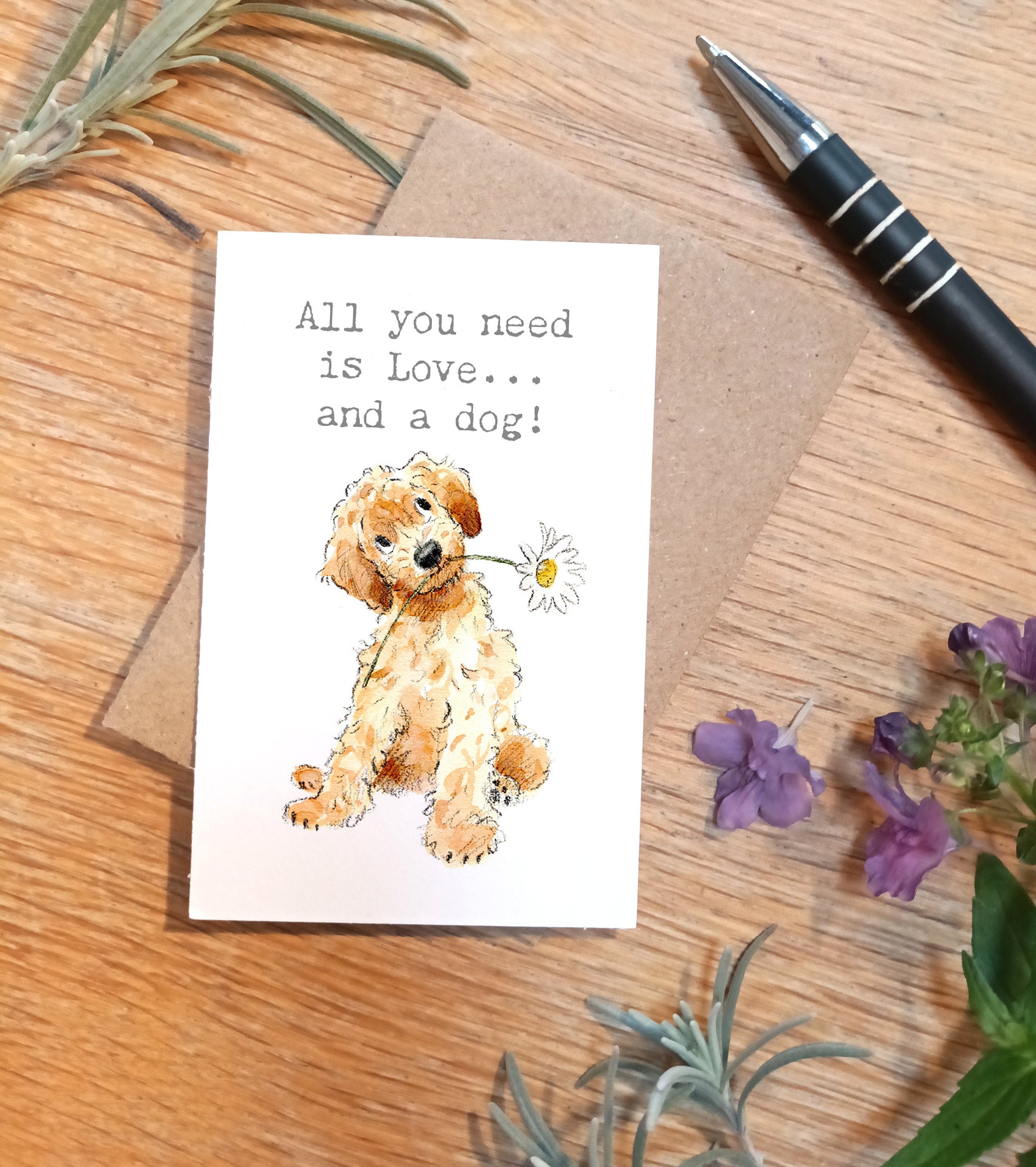 Sentiment Card - All You Need Is Love...And a Dog - Puppy with Flower