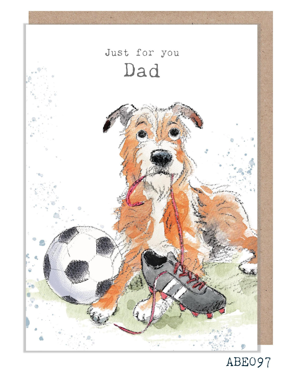 Father's Day Card - Just For You Dad - Dog with Football and Boot
