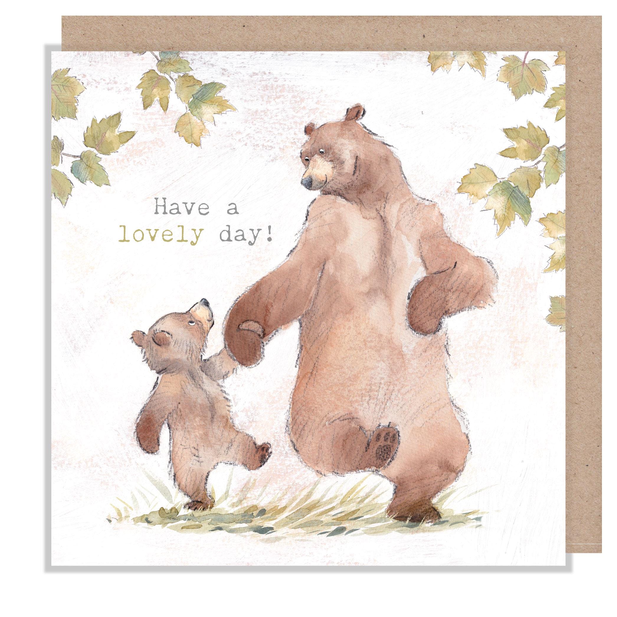 Greeting Card - Have a Lovely Day - Bear with Cub