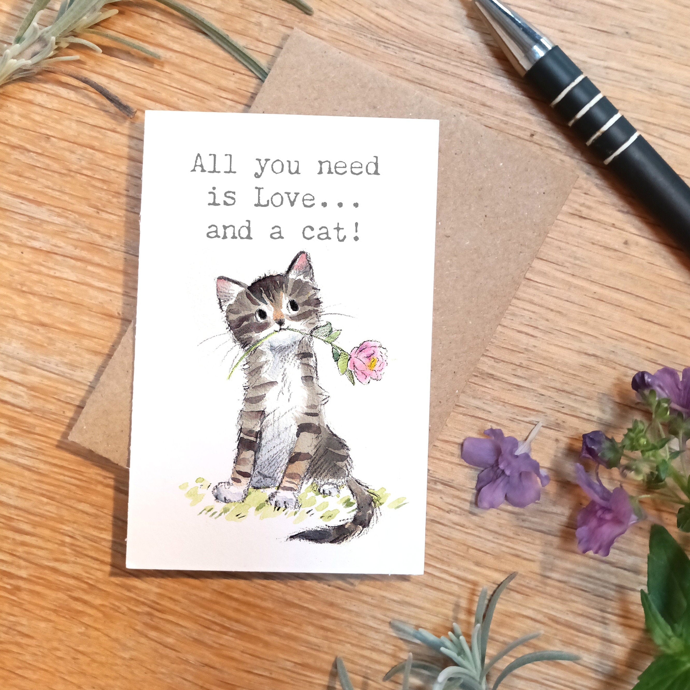 Sentiment Card - All You Need Is Love...And a Cat - Kitten with Flower