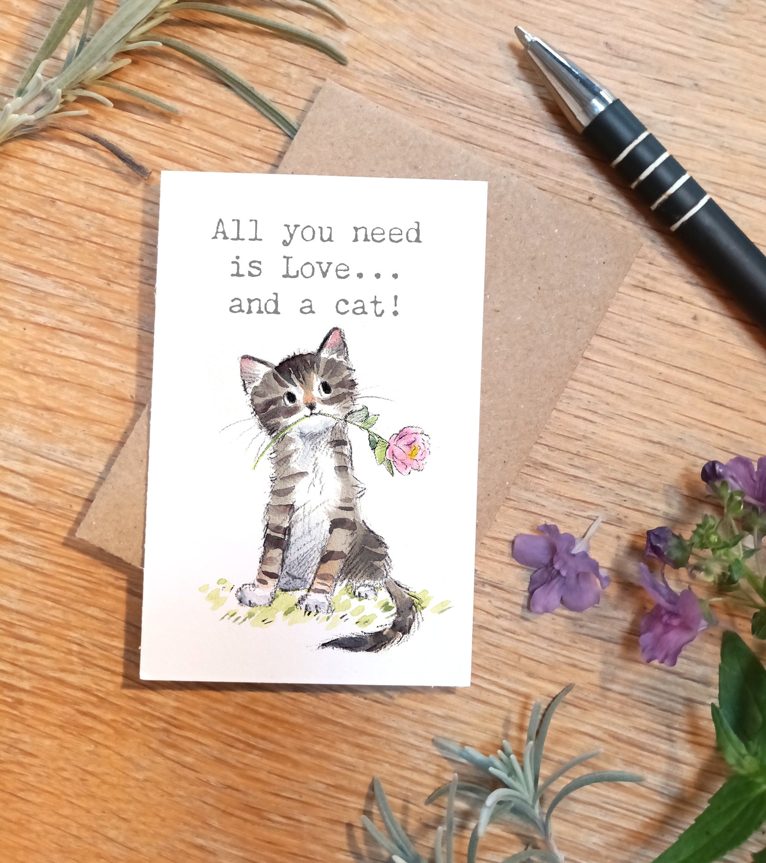 Sentiment Card - All You Need Is Love...And a Cat - Kitten with Flower