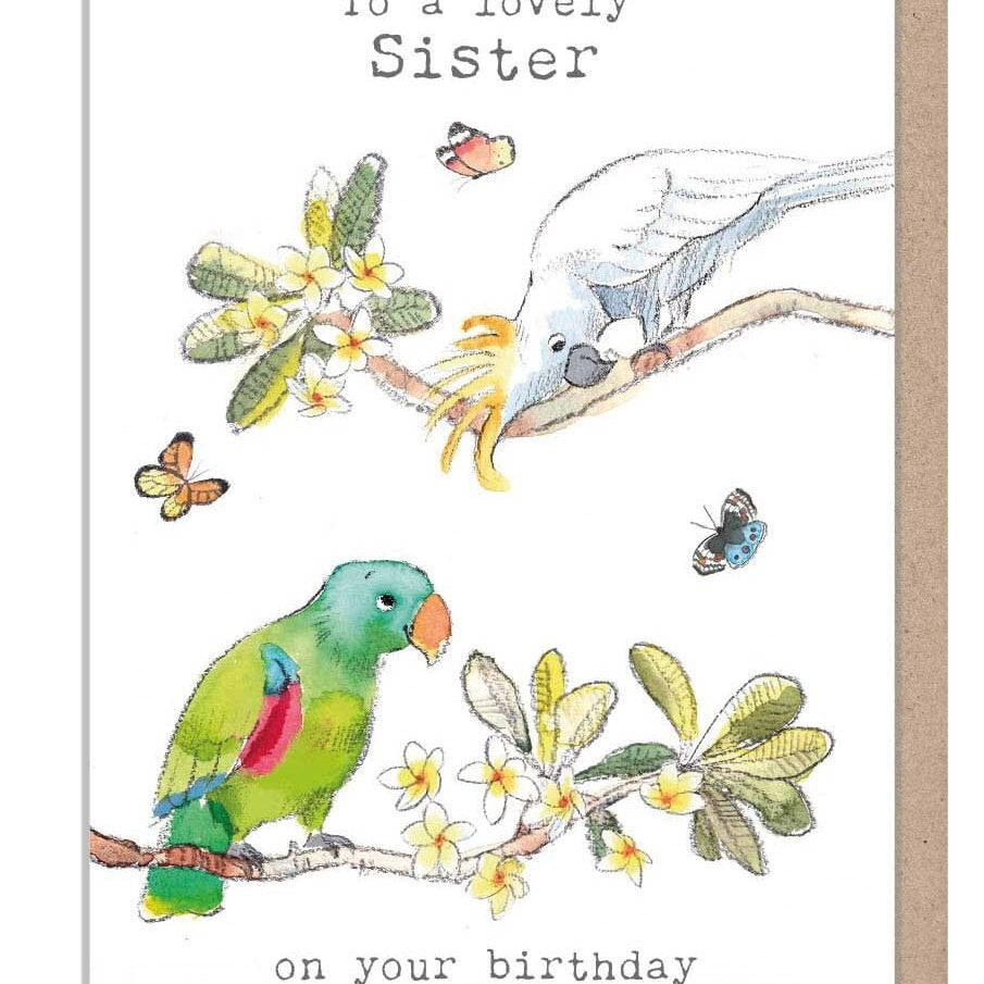 Birthday Card - Sister - Parrots on Branches