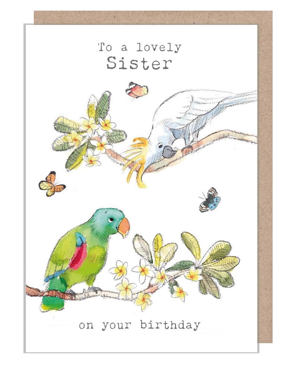 Birthday Card - Sister - Parrots on Branches