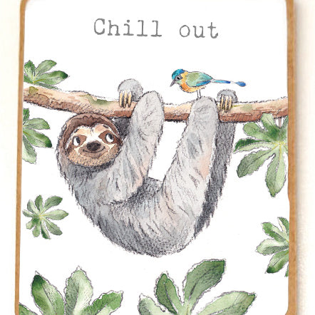 Quality Fridge Magnet - chill out - SLOTH - MDF-  Made in the UK