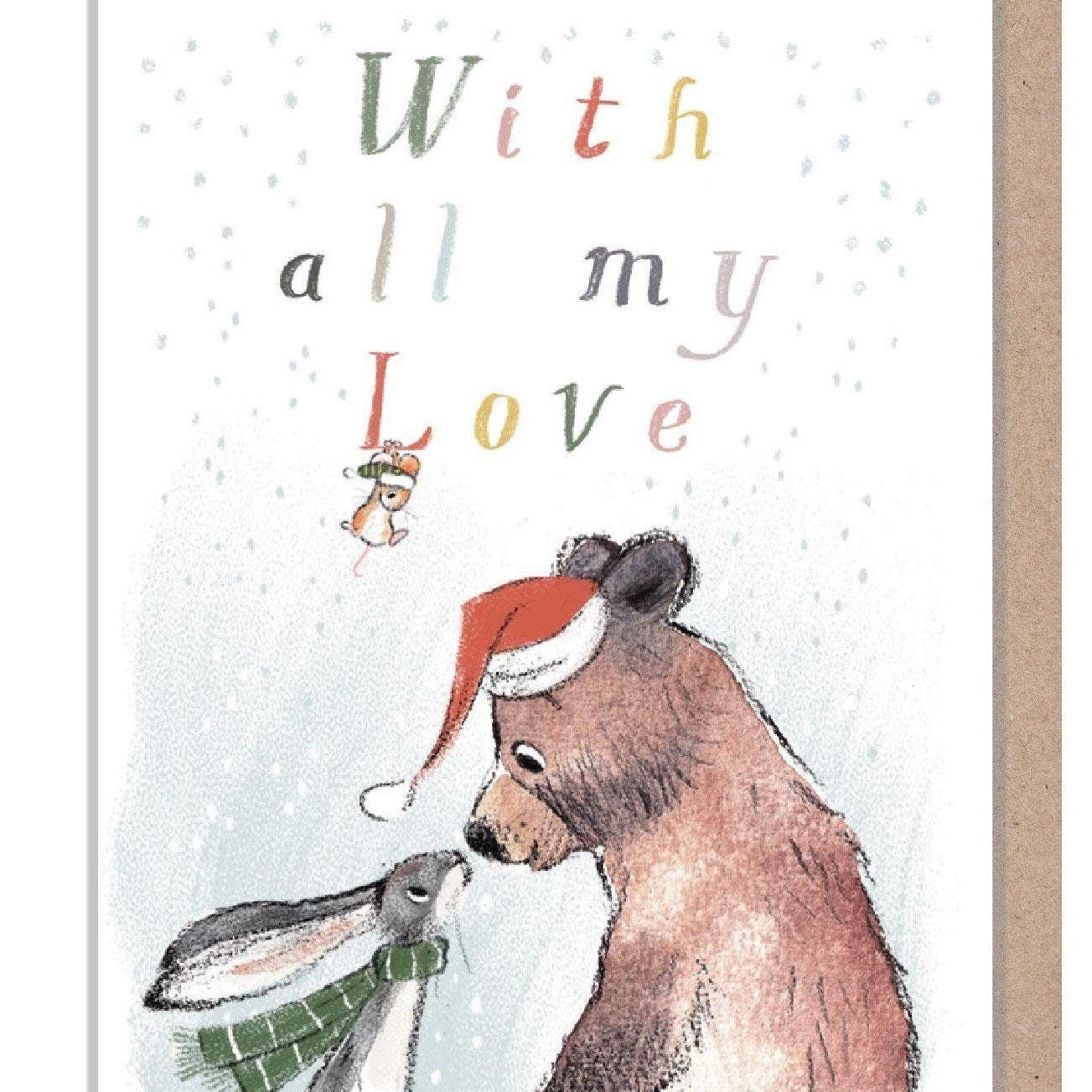 Christmas Gift Card - with All My Love - Bear, Hare and Mouse